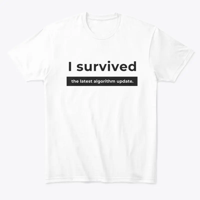 I Survived (in white)